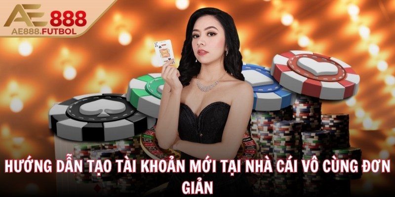 Hướng dẫn tạo tài khoản mới tại nhà cái vô cùng đơn giản